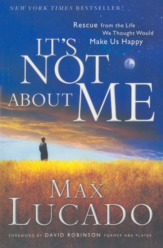 9780739441749: It's Not About Me: Rescue from the Life We Thought