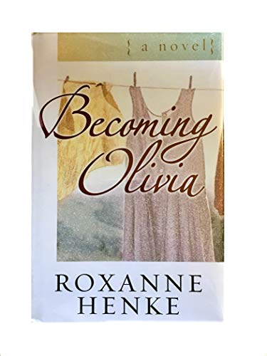 Becoming Olivia (9780739442111) by Roxanne Henke