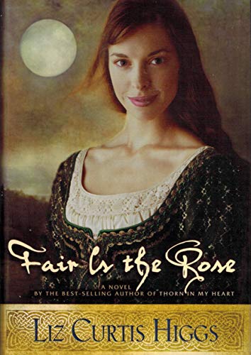 Stock image for Fair is the Rose (Lowlands of Scotland Series #2) for sale by Better World Books