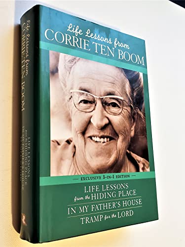 Stock image for Life Lessons From Corrie Ten Boom: ( Life Lessons from the Hiding Place / In My Fathers House / Tramp for the Lord ) for sale by KuleliBooks