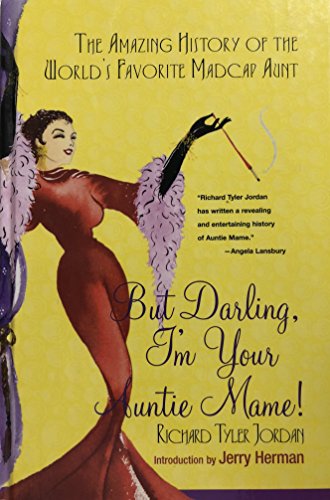 But Darling I'm Your Auntie Mame! (9780739443774) by Richard Tyler Jordan