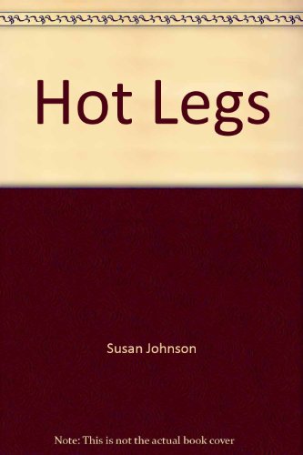 Hot Legs (9780739444351) by Susan Johnson