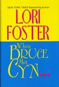 When Bruce Met Cyn (9780739444429) by Lori Foster