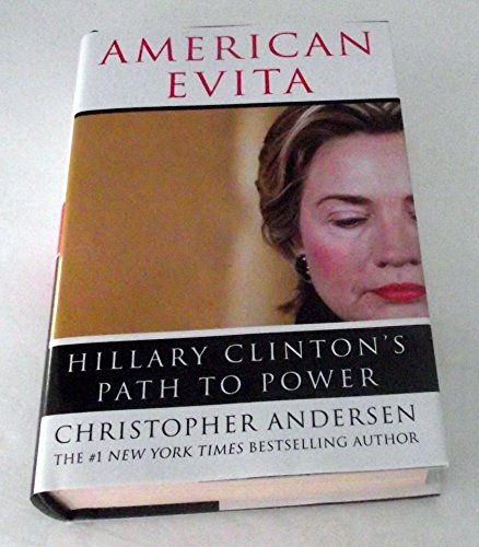 9780739444887: American Evita: Hillary Clinton's Path to Power