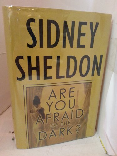 Beispielbild fr Are You Afraid of the Dark? : A Novel by Sidney Sheldon (2004-09-01) zum Verkauf von Wonder Book