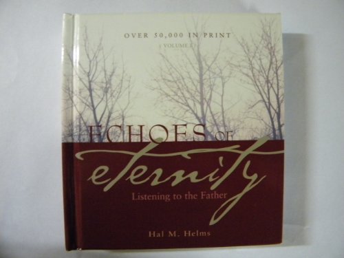 Stock image for Echoes of Eternity. Listening to the Father for sale by KuleliBooks