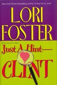 Just a Hint--Clint (Visitation, Book 4) (9780739446133) by Lori Foster