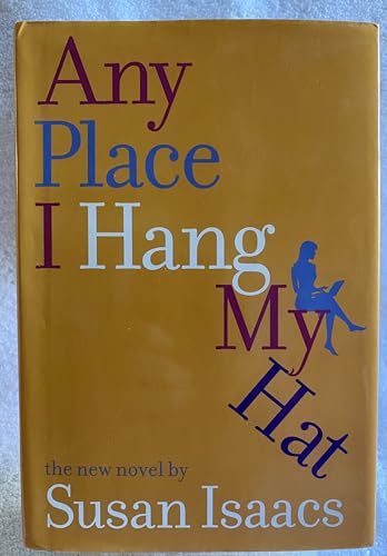 Stock image for Any Place I Hang My Hat: A Novel for sale by Better World Books