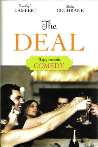 Beispielbild fr The Deal: A Gay Romantic Comedy zum Verkauf von Better World Books