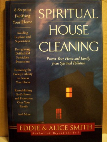 Stock image for Spiritual House Cleaning: Protect Your Home and Family from Spiritual Pollution for sale by Books of the Smoky Mountains