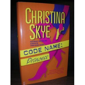 Code Name: PRINCESS (9780739446928) by Christina Skye