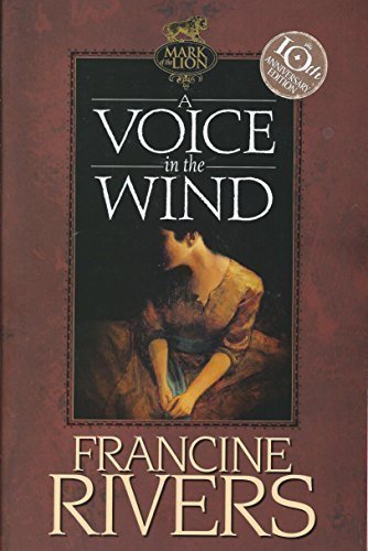 9780739447611: A Voice in the Wind (Mark of the Lion) by Francine Rivers (2002-08-01)