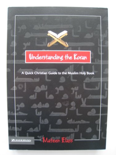 Beispielbild fr Understanding the Koran: A Quick Christian Guide to the Muslim Holy Book zum Verkauf von SecondSale