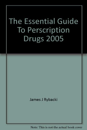 Stock image for The Essential Guide To Perscription Drugs 2005 for sale by Half Price Books Inc.