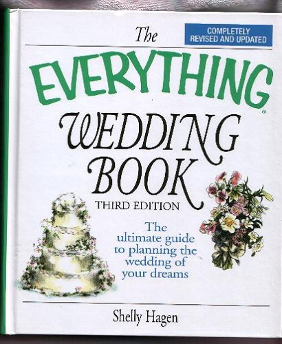 Stock image for The Everything Wedding Book: The Ultimate Guide to Planning the Wedding of Your Dreams for sale by ThriftBooks-Atlanta