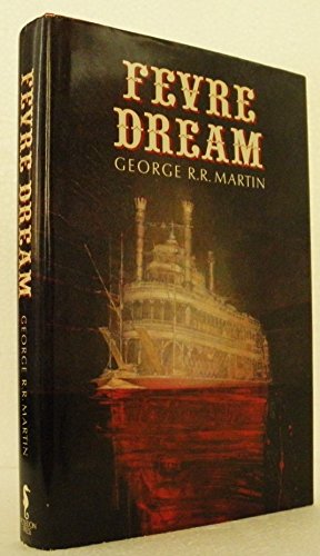 9780739449462: Fevre Dream [Gebundene Ausgabe] by Martin, George