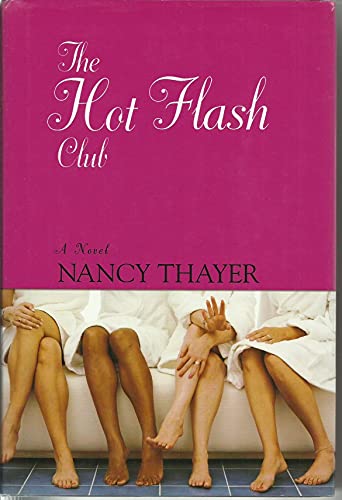 The Hot Flash Club (Doubleday Large Print Home Library Edition) (9780739450048) by Nancy Thayer