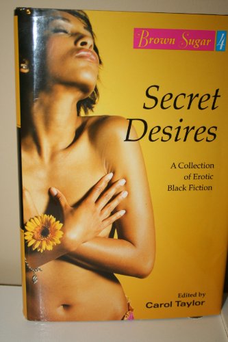 Beispielbild fr Brown Sugar 4: Secret Desires zum Verkauf von Better World Books