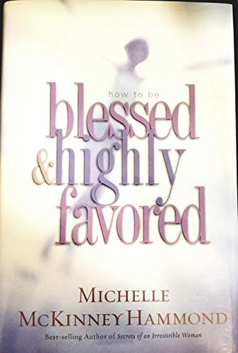 9780739451205: how-to-be-blessed-and-highly-favored