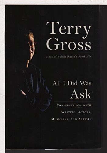 9780739451489: All I Did Was Ask: Conversations with Writers, Actors, Musicians, and Artists