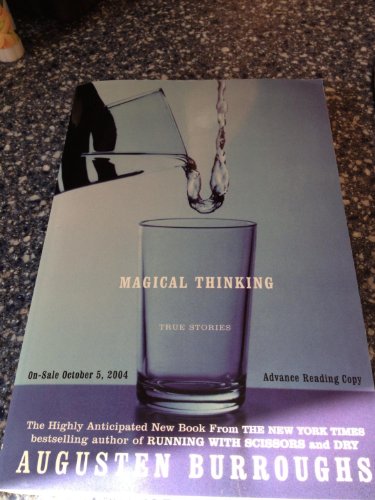 9780739451588: Magical Thinking: True Stories [Paperback] by Burroughs, Augusten