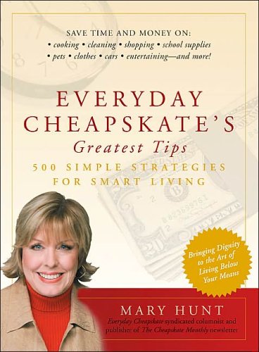 Beispielbild fr Everyday Cheapskate's Greatest Tips 500 Simple Strategies for Smart Living(hardback) zum Verkauf von Wonder Book