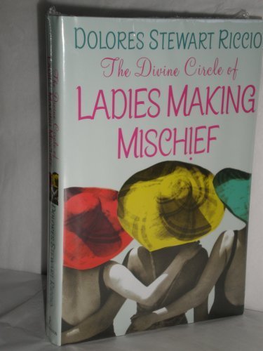 Beispielbild fr The Divine Circle of Ladies Making Mischief zum Verkauf von Better World Books