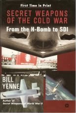 Stock image for Secret Weapons of the Cold War: From the H-Bomb to SDI for sale by Better World Books