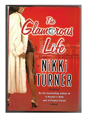9780739452899: THE GLAMOROUS LIFE by Nikki Turner (2005-08-01)