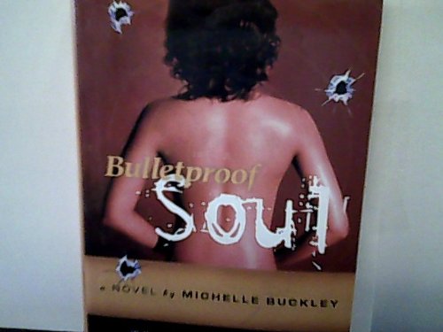 9780739453926: Bulletproof Soul [Hardcover] by Buckley, Michelle