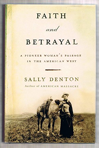 Beispielbild fr Faith and Betrayal: A Pioneer Woman's Passage in the American West: Large Print Edition zum Verkauf von Cathy's Half Price Books