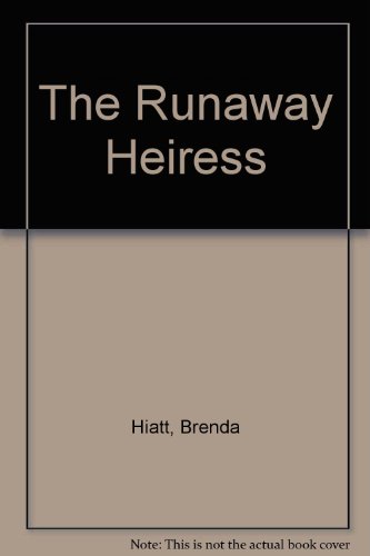 Beispielbild fr The Runaway Heiress zum Verkauf von Wonder Book