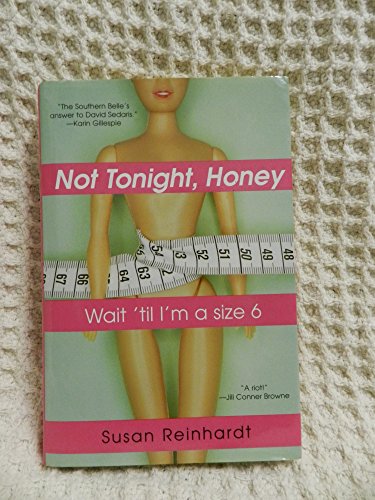 Imagen de archivo de Not Tonight, Honey: Wait 'til I'm a Size 6 a la venta por SecondSale