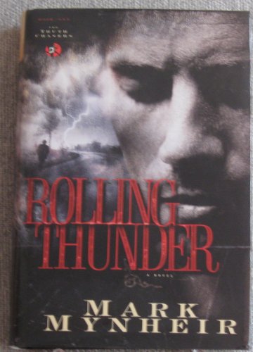 9780739455227: Rolling Thunder (The Truth Chasers Series #1) by Mark Mynheir (2005-08-01)