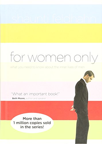 Imagen de archivo de For Women Only: What You Need to Know about the Inner Lives of Men a la venta por Wonder Book