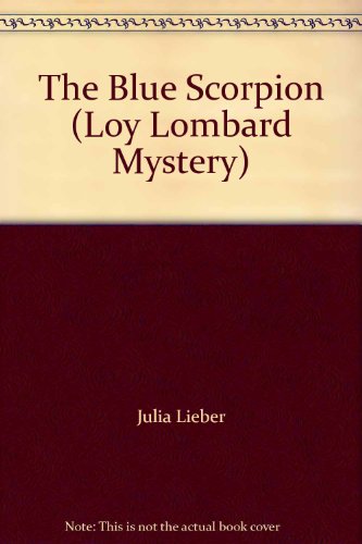 9780739456934: The Blue Scorpion (Loy Lombard Mystery)