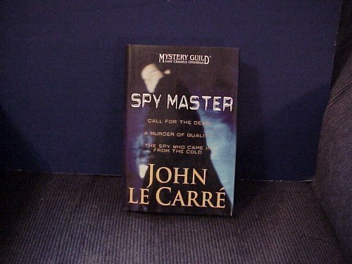 Beispielbild fr Spymaster: Call for the Dead, A Murder of Quality, the Spy Who Came in from the Cold zum Verkauf von Better World Books