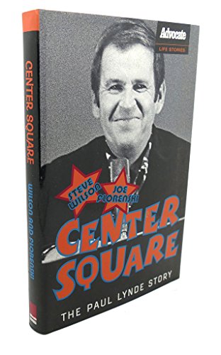 Stock image for Center Square: The Paul Lynde Story Book Club edition by Wilson, Steve; Florenski, Joe (2005) Hardcover for sale by Jackson Street Booksellers