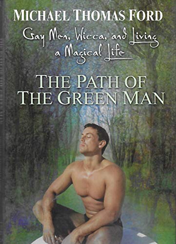 9780739457849: Path of the Green Man Gay Men, Wicca and Living a Magical Life [Hardcover] by...