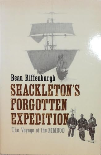 Stock image for Shackleton's Forgotten Expedition: The Voyage of the NIMROD for sale by HPB Inc.
