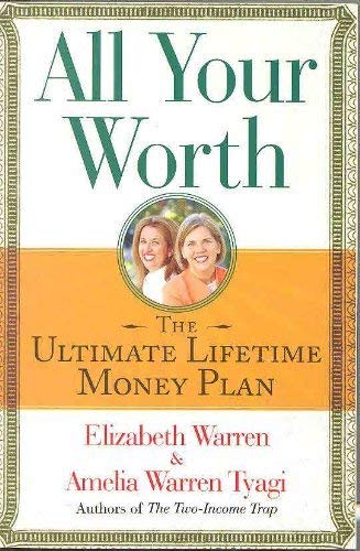 Imagen de archivo de All Your Worth: The Ultimate Lifetime Money Plan a la venta por Better World Books
