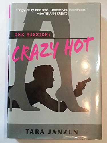 Stock image for Crazy Hot (The Mission, No. 1) for sale by Once Upon A Time Books