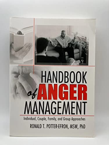 9780739459652: [Handbook of Anger Management: Individual, Couple, Family, and Group Approaches] (By: Ron Potter-Efron) [published: April, 2005]