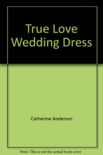 Stock image for True Love Wedding Dress for sale by Better World Books