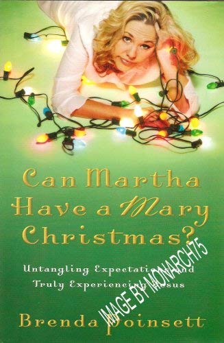 Imagen de archivo de Can Martha Have a Mary Christmas?: Untangling Expectations and Truly Experiencing Jesus (Book Club Edition) a la venta por ThriftBooks-Atlanta