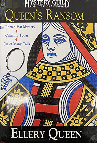 9780739460672: Queen's Ransom: The Roman Hat Mystery; Calamity Town; Cat of Many Tails (Mystery Guild Lost Classics Omnibus)