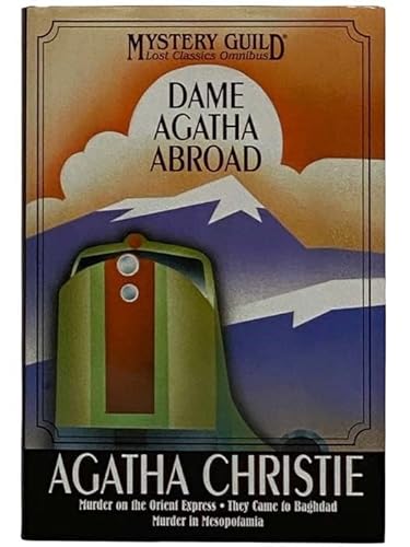Imagen de archivo de Dame Agatha Abroad . Murder on the Orient Express * They Came to Bagdad * Murder in Mesopotamia a la venta por ThriftBooks-Atlanta