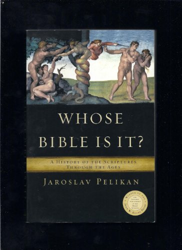 Stock image for Who's Bible Is It? A History of the Scriptures Through the Ages by Jaroslave Pelikan (2005-05-03) for sale by Decluttr