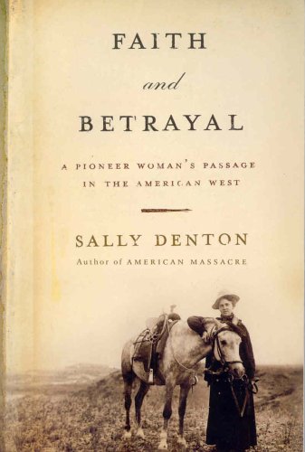 Stock image for Faith and Betrayal: A Pioneer Woman's Passage in the American West for sale by HPB-Ruby