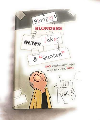 Stock image for Bloopers, Blunders, Quips, Jokes & "Quotes" for sale by Granada Bookstore,            IOBA